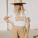 Support Your Fellow Mother Tee